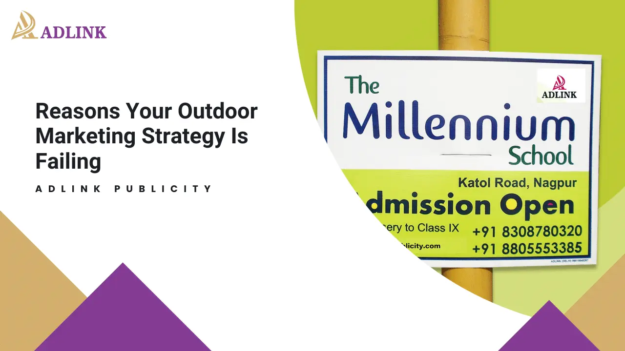 Reasons Your Outdoor Marketing Strategy Is Failing